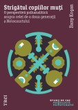 Strigatul copiilor muti. O perspectiva psihanalitica asupra celei de a doua generatii a Holocaustului - Trei