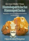 Homoopathische Hausapotheke - Walter Hess, Editura Hippocrates, 1981, 190 pagini