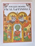 POVESTI DESPRE PACALA SI TANDALA de ALEXANDRU MITRU , ilustratii DONE STAN , EDITIE ANASTATICA , RETIPARITA 2019
