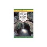 Exploring the Geology of the Carolinas: A Field Guide to Favorite Places from Chimney Rock to Charleston