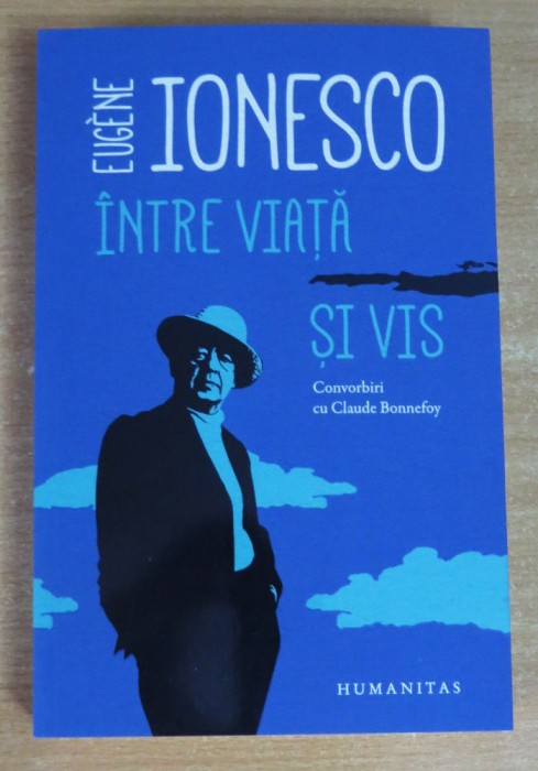 Intre viata si vis - Eugene Ionesco