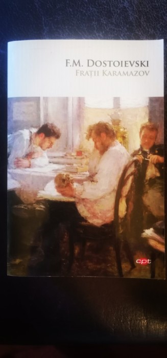 F. M. Dostoievski - Frații Karamazov (Editura Litera)