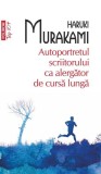 Autoportretul scriitorului ca alergător de cursă lungă - Paperback brosat - Haruki Murakami - Polirom