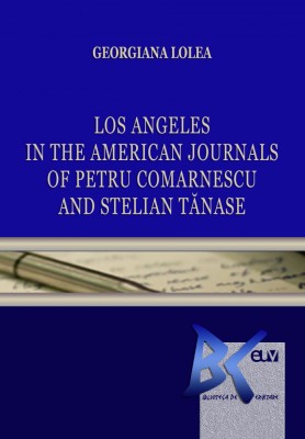 Los Angeles in the American Journals of Petru Comarnescu and Stelian Tanase &amp;ndash; Georgiana Lolea foto