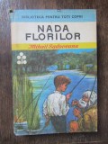 MIHAIL SADOVEANU - NADA FLORILOR