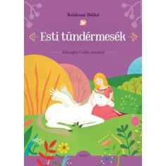 Esti t&uuml;nd&eacute;rmes&eacute;k - Boldizs&aacute;r Ildik&oacute;