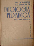 De La Simptom La Sindrom In Patologia Pediatrica - Octavian Popescu ,303891