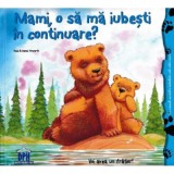 Mami, o sa ma iubesti in continuare? - Heidi Howarth