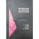 Introducere in biologia moleculara - 1968 - G. H. Haggis (AA24)