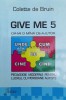 Give me 5. Da-mi o mana de ajutor Pedagogie moderna pentru lucrul cu oersoane autiste - 2008 - Colette De Bruin ($Y66)