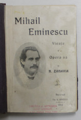 MIHAIL EMINESCU - VIATA SI OPERA SA, de N. ZAHARIA, BUCURESTI, 1912 foto