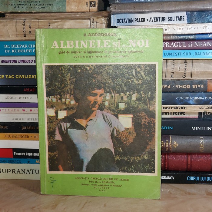 C. ANTONESCU - ALBINELE SI...NOI * GHID DE INITIERE IN PRACTICAREA APICULTURII *