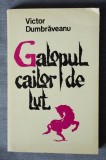 Victor Dumbrăveanu - Galopul cailor de lut