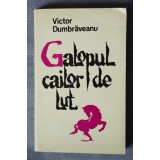 Victor Dumbrăveanu - Galopul cailor de lut