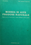D. C. Jarvis - Mierea si alte produse naturale (editia 1981)