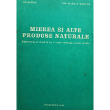 D. C. Jarvis - Mierea si alte produse naturale (editia 1981)