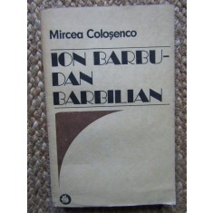 Mircea Colosenco - Ion Barbu. Dan Barbilian