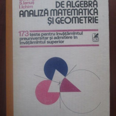 Probleme de algebra. Analiza matematica si geometrie- I. Ichim, S. Ianus