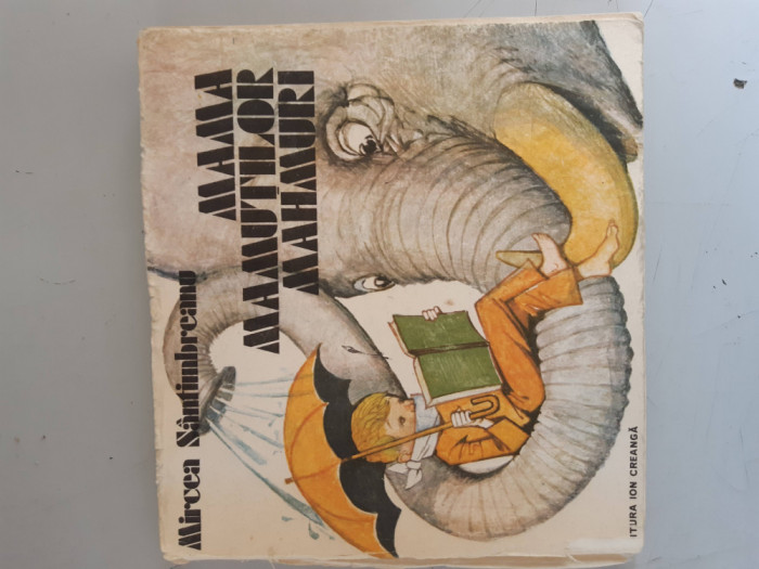 Mama mamutilor mahmuri - Mircea Santimbreanu - ilustratii de Gh.Marinescu
