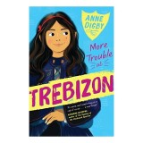 More Trouble at Trebizon