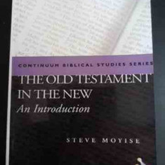 The Old Testament In The New - An Introduction - Steve Moyise ,544467