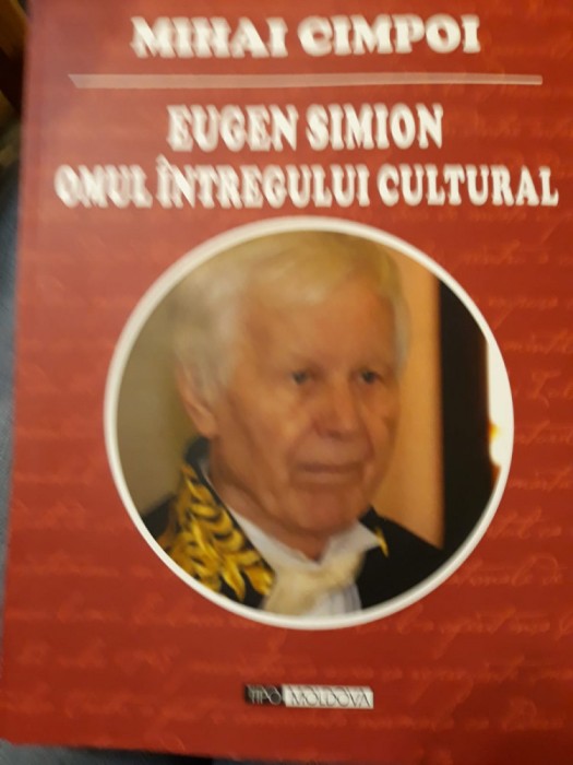 Mihai Cimpoi - Eugen Simion, omul &icirc;ntregului cultural