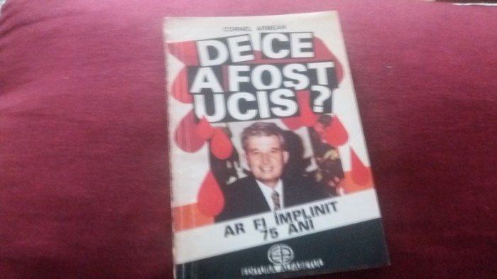 CORNEL ARMEAN - DE CE A FOST UCIS