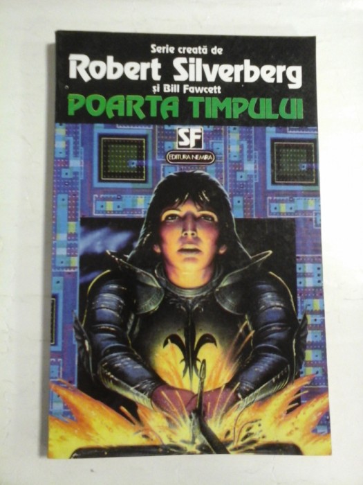 POARTA TIMPULUI Te-ai simtit vreodata...DUMNEZEU ? - ROBERT SILVERBERG si BILL FAWCETT