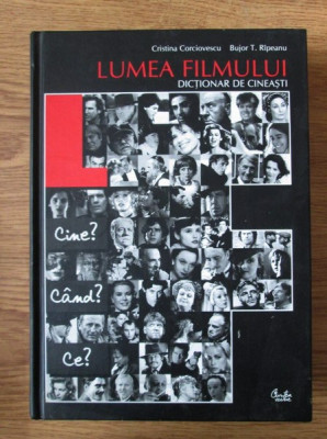 LUMEA FILMULUI - CRISTINA CORCIOVESCU DICTIONAR DE CINEASTI foto