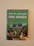 GHID DE CONVERSATIE TURC - ROMAN de NEVZAT YUSUF SARIGOL , 2005
