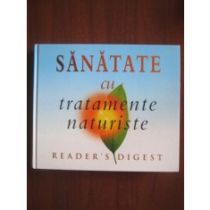 Sanatate cu tratamente naturiste (2004, Reader&#039;s Digest)