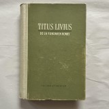 Titus Livius - De la fundarea Romei - Vol. 2 - 1959 + Harta