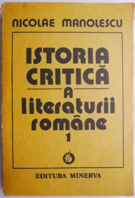 Istoria critica a literaturii romane 1 &amp;ndash; Nicolae Manolescu foto