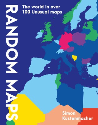 Mapology: The World in Over 100 Unusual Maps