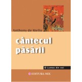 C&acirc;ntecul păsării - Anthony de Mello