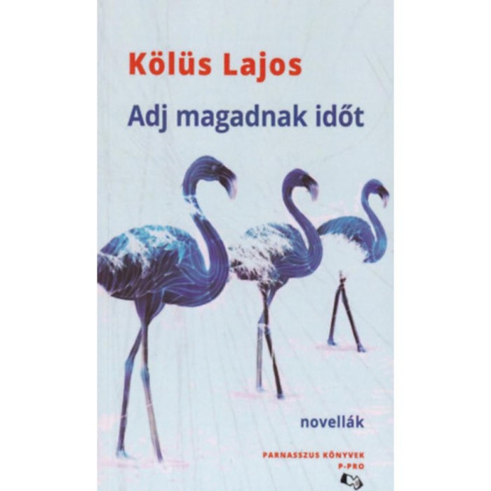 Adj magadnak időt - K&ouml;l&uuml;s Lajos