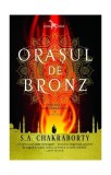 Orașul de bronz (Vol. 1) - Paperback brosat - S.A. Chakraborty - Leda