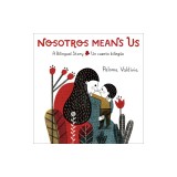 Nosotros Means Us: Un Cuento Biling