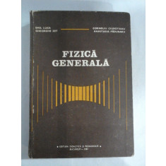 FIZICA GENERALA - E. Luca / C. Ciubotariu /G. Zet / A. Paduraru