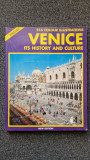 VENICE ITS HISTORY AND CULTURE