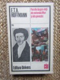 E. T. A. Hoffmann - Părerile despre viață ale motanului Murr și alte povestiri