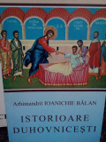 Ioanichie Balan - Istorioare duhovnicesti, ed. a VIa (editia 2002)