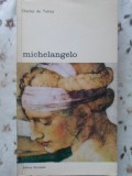 Michelangelo de Charles de Tolnay - Album Artă, Meridiane 1972, Limba Rom&acirc;nă, 283 Pagini