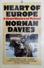 HEART OF EUROPE A Short History of Poland - Norman Davies ($X102)