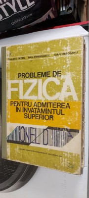 PROBLEME DE FIZICA PENTRU ADMITEREA IN INVATAMANTUL SUPERIOR - TRAIAN I. CRETU foto