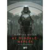 Az &Ouml;ld&ouml;klő-napl&oacute;k gyűjtem&eacute;ny - Martha Wells