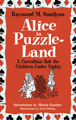 Alice in Puzzle-Land: A Carrollian Tale for Children Under Eighty foto