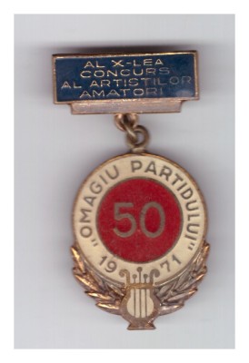 Insigna Omagiu partidului 1971, Al X-lea concurs al artistilor amatori, stare buna foto