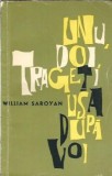Unu, doi, trageti usa dupa voi - William Saroyan