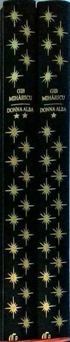 Gib Mihaescu - Donna Alba, 2 volume